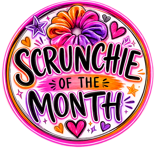 Scrunchie Of The Month